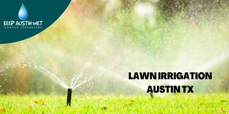The Importance of Regular Maintenance for Lawn Sprinkler Austin, TX