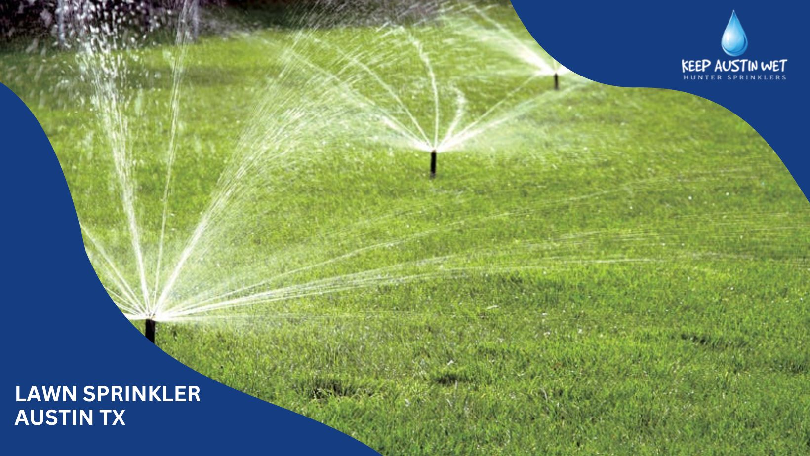 Achieve Optimal Coverage with Lawn Sprinkler Austin TX